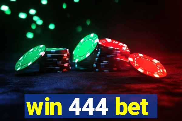 win 444 bet