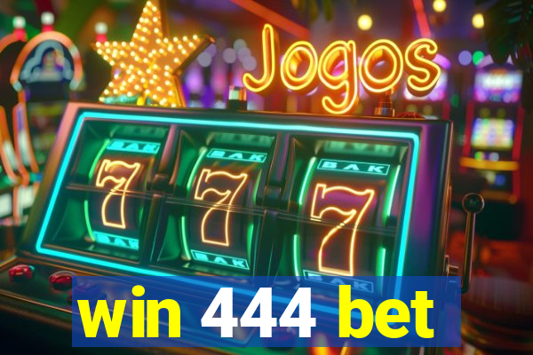 win 444 bet