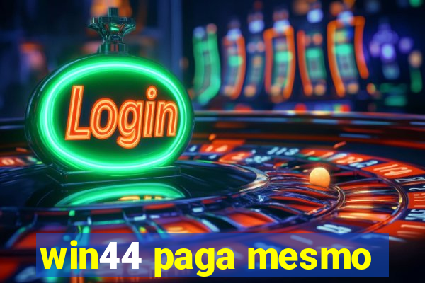 win44 paga mesmo