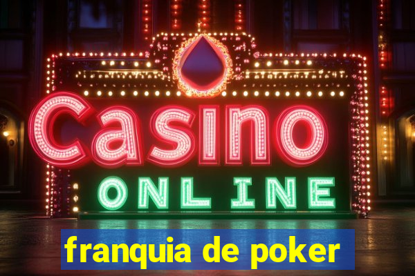 franquia de poker