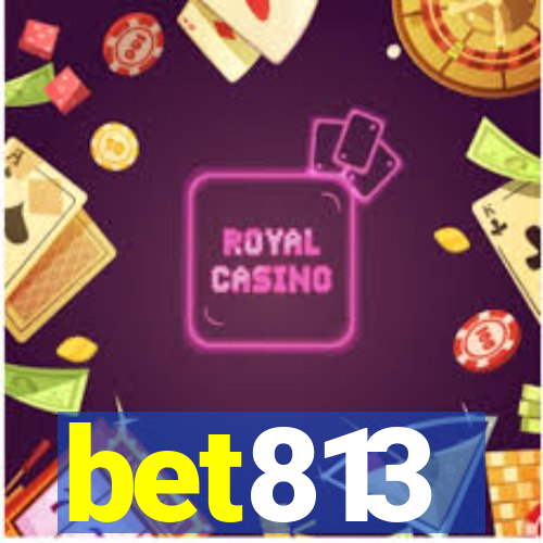 bet813