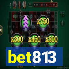 bet813