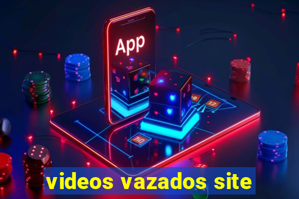 videos vazados site