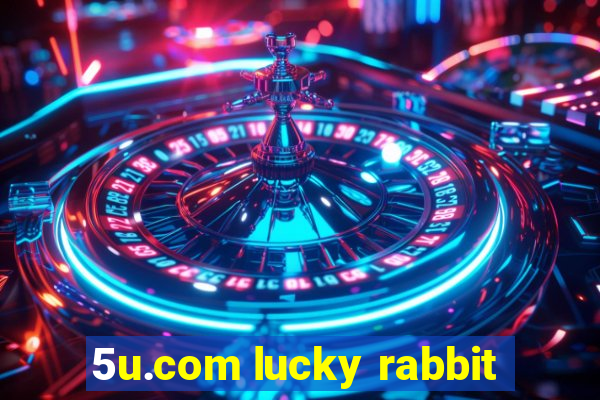 5u.com lucky rabbit