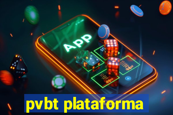 pvbt plataforma