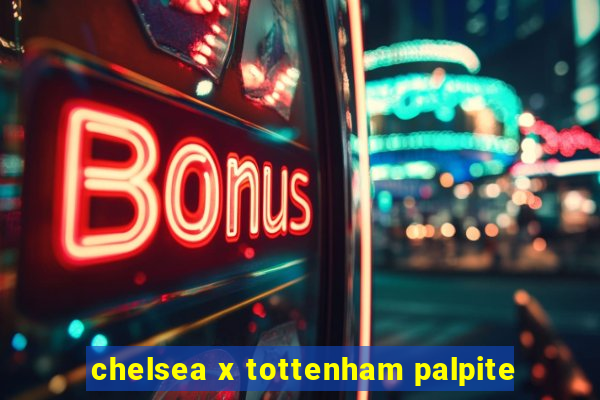 chelsea x tottenham palpite