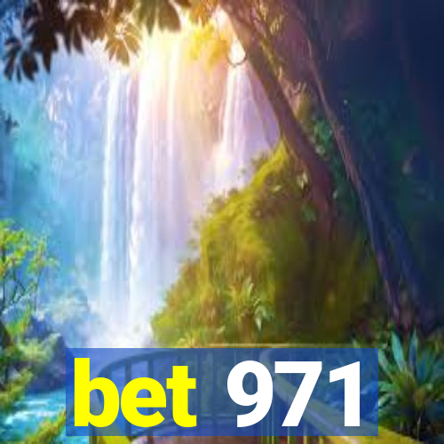 bet 971