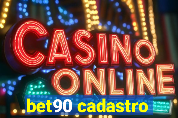 bet90 cadastro