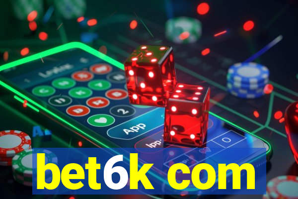 bet6k com