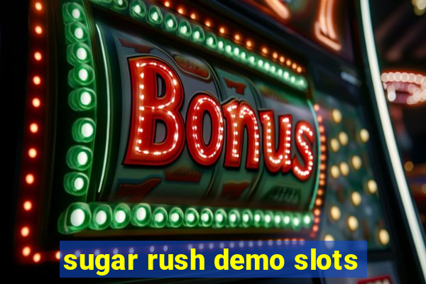 sugar rush demo slots