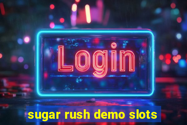 sugar rush demo slots