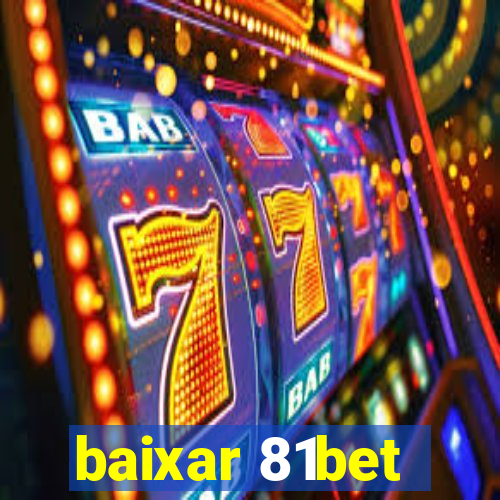 baixar 81bet