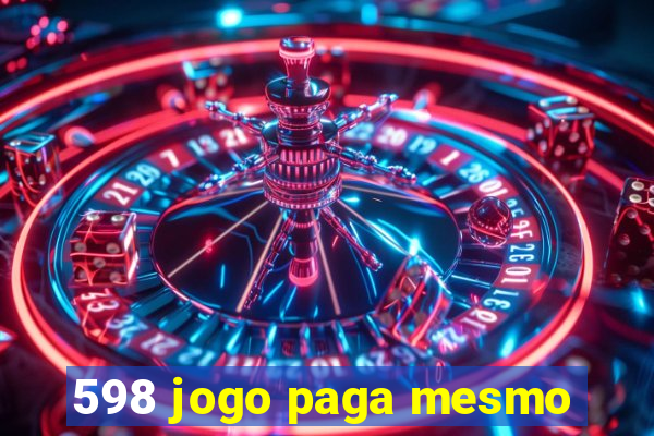 598 jogo paga mesmo