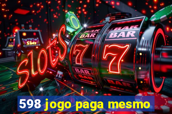 598 jogo paga mesmo