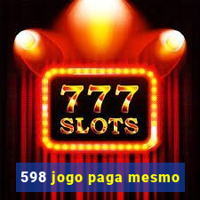 598 jogo paga mesmo