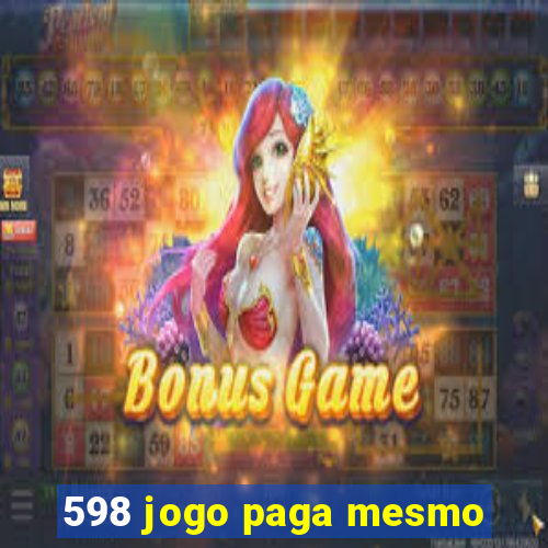 598 jogo paga mesmo