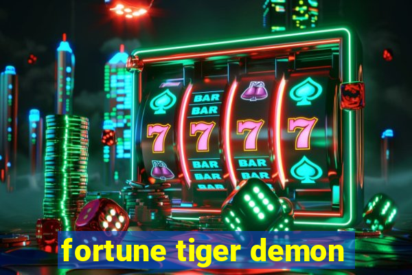 fortune tiger demon