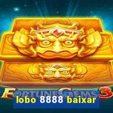 lobo 8888 baixar