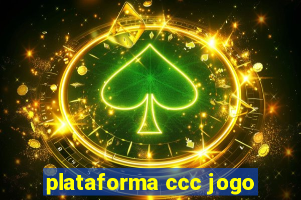 plataforma ccc jogo