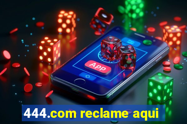 444.com reclame aqui