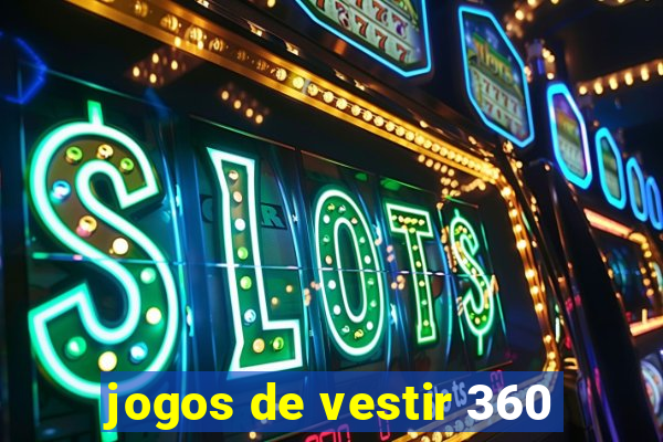 jogos de vestir 360