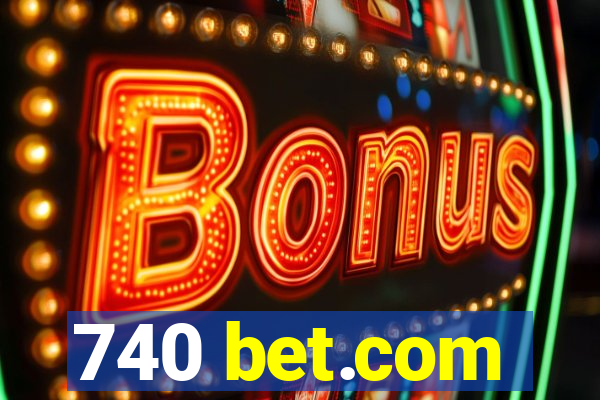 740 bet.com