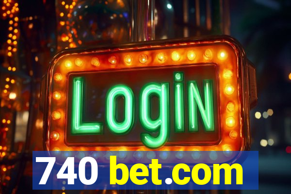 740 bet.com