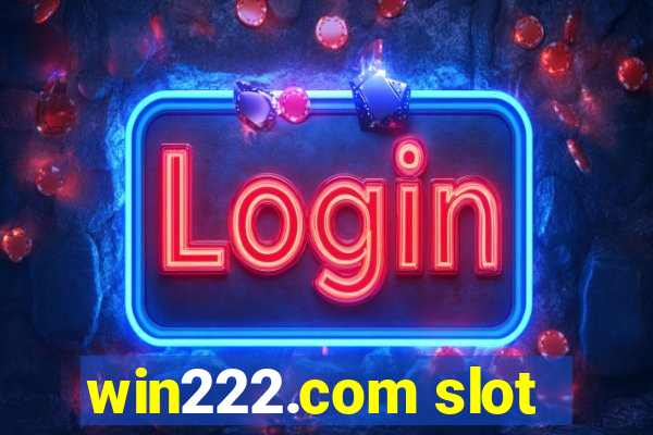 win222.com slot