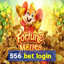 556 bet login