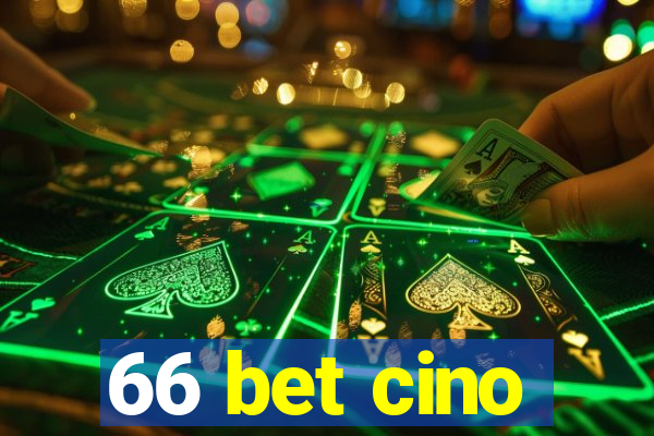 66 bet cino