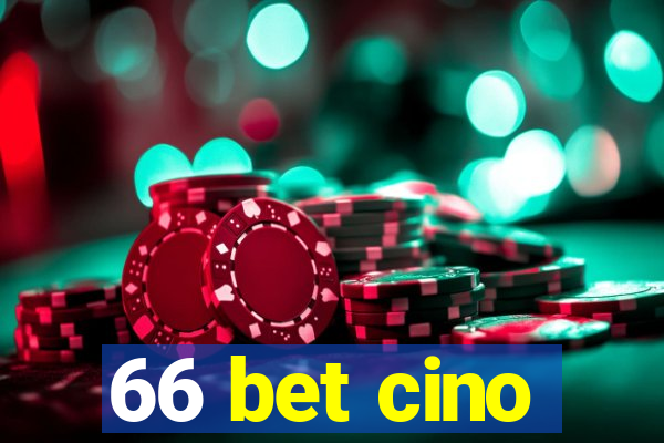 66 bet cino