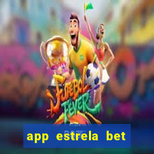 app estrela bet nao compativel