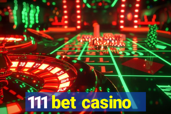 111 bet casino