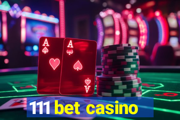 111 bet casino