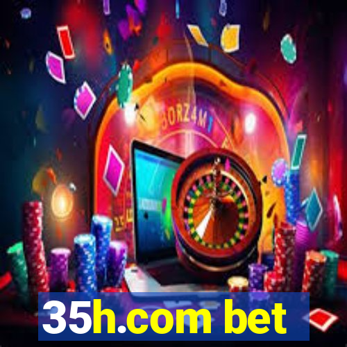 35h.com bet