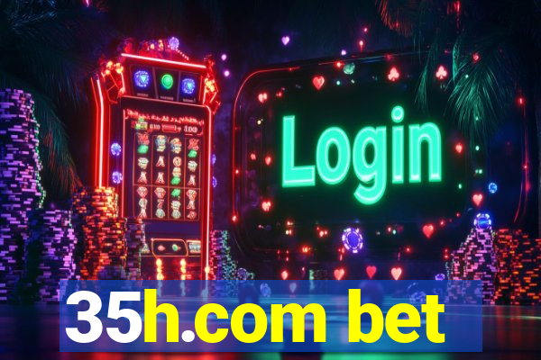 35h.com bet