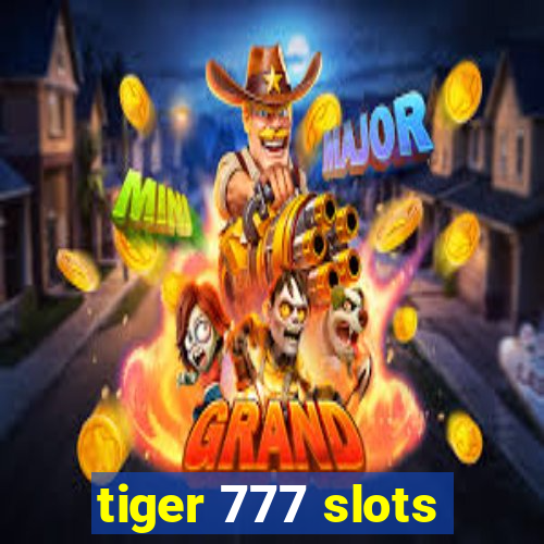 tiger 777 slots