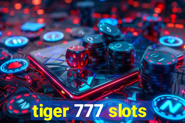 tiger 777 slots