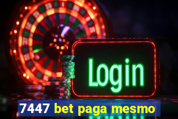 7447 bet paga mesmo