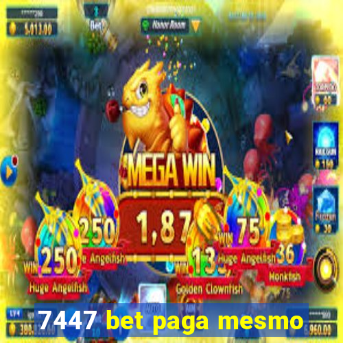 7447 bet paga mesmo