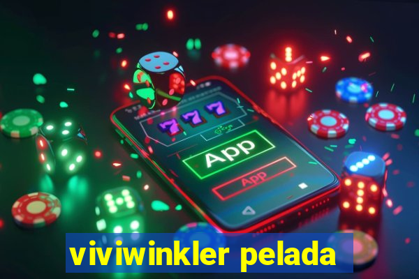 viviwinkler pelada