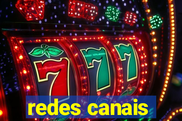 redes canais