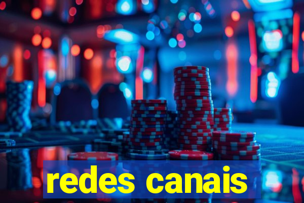 redes canais