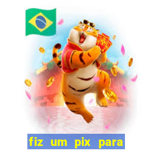 fiz um pix para uma conta inativa o que fazer