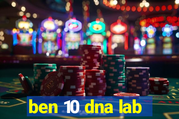 ben 10 dna lab