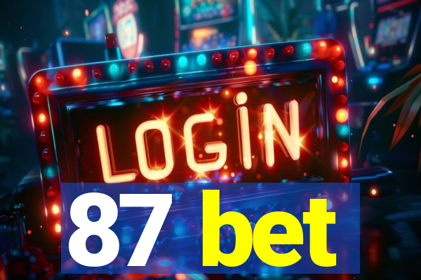 87 bet