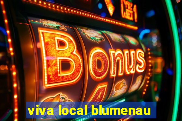 viva local blumenau