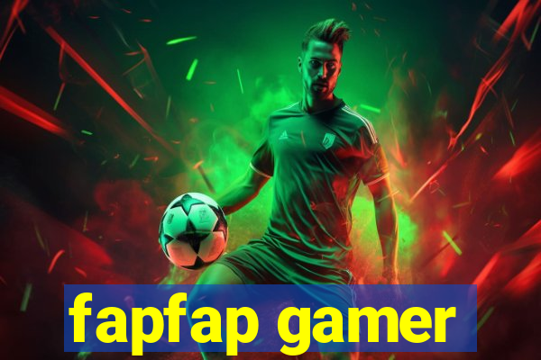 fapfap gamer