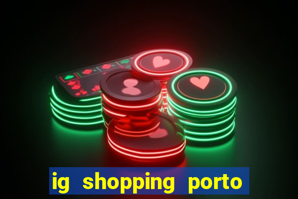 ig shopping porto velho cinema