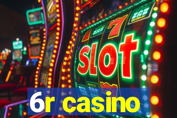 6r casino